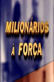 Milionários à Força 2001</b> saison 01 