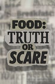 Food: Truth or Scare series tv