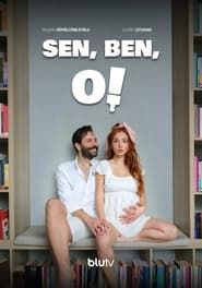 Sen, Ben, O! series tv