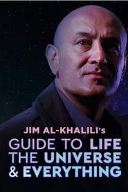 Jim Al-Khalili's Guide to Life, the Universe and Everything series tv