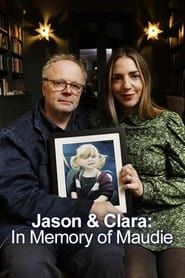 Jason and Clara: In Memory of Maudie 2023</b> saison 01 