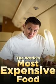 The World's Most Expensive Food series tv