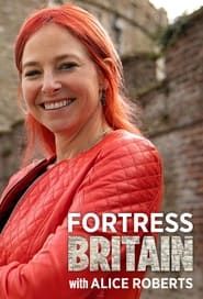 Fortress Britain with Alice Roberts series tv