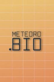 Meteoro.Bio series tv