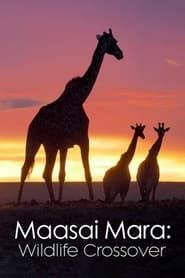 Masai Mara Wildlife Crossover</b> saison 01 