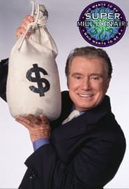 Who Wants to Be a Super Millionaire series tv