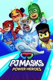 PJ Masks: Power Heroes series tv