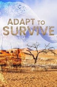 Adapt to Survive</b> saison 01 