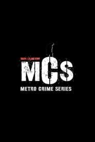 Metro Crime Series: Siapa Lelaki Itu? series tv