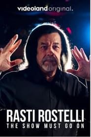 Rasti Rostelli: The Show Must Go On series tv