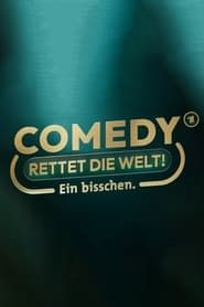 Comedy rettet die Welt! series tv