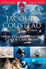 Jacques Cousteau: Rediscover the World | New Zealand, Tahiti, Cuba, & Cape Horn series tv