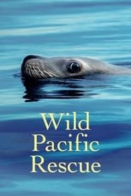 Wild Pacific Rescue series tv