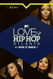 Love & Hip Hop Atlanta: Run It Back 2023</b> saison 01 