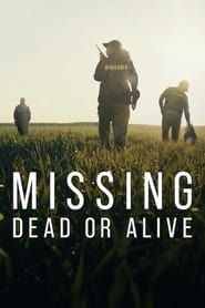Missing: Dead or Alive? series tv