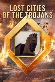 Lost cities of the Trojans</b> saison 01 