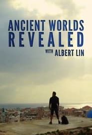 Ancient Worlds Revealed with Albert Lin series tv