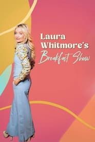 Laura Whitmore's Breakfast Show 2023</b> saison 01 