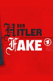 Image Der Hitler-Fake: Geschichte einer Jahrhundertfälschung