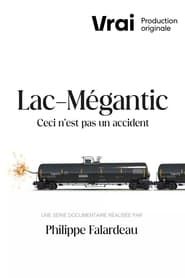 Lac-Mégantic - This Is Not an Accident series tv