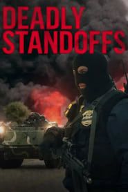 Deadly Standoffs</b> saison 001 