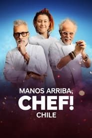 Manos arriba, chef! Chile</b> saison 01 