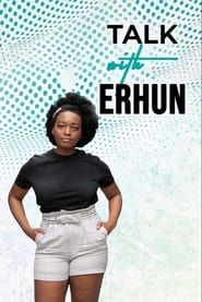 Talk with Erhun series tv