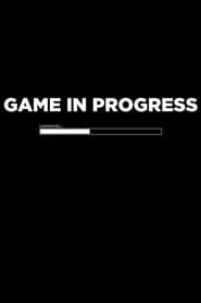 Game in Progress series tv