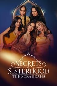 Secrets & Sisterhood: The Sozahdahs</b> saison 001 
