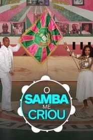 O Samba Me Criou series tv