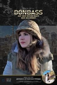 Donbass - In Search of the Truth 2023</b> saison 01 