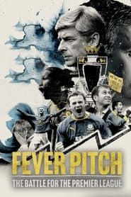 Fever Pitch: The Battle for the Premier League (2023)