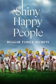 Shiny Happy People: Duggar Family Secrets series tv