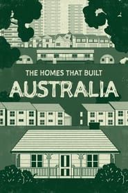 The Homes That Built Australia series tv