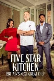 Five Star Kitchen: Britain's Next Great Chef series tv