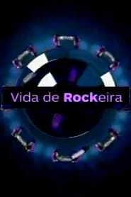 Vida de Rockeira series tv