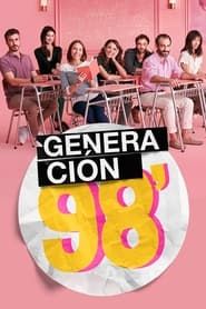 Generación 98' 2023</b> saison 01 