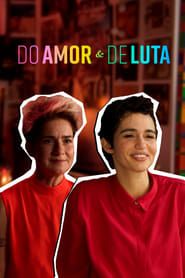 Do Amor e de Luta 2023</b> saison 01 