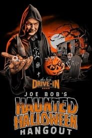 Joe Bob's Haunted Halloween Hangout series tv