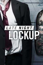 Late Night Lockup 2023</b> saison 01 