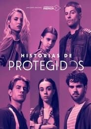 Historias de Protegidos series tv
