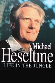 Image Heseltine: A Life in the Political Jungle