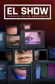 El show: crónica de un asesinato series tv