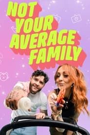 Not Your Average Family</b> saison 01 