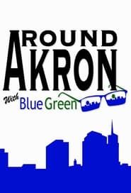 Around Akron with Blue Green (2016)