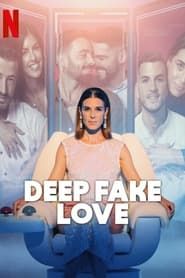 Deep Fake Love</b> saison 01 