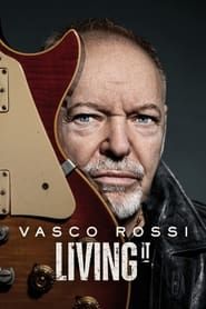 Vasco Rossi: Living It series tv
