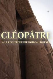 Image Cléopâtre, à la recherche du tombeau disparu