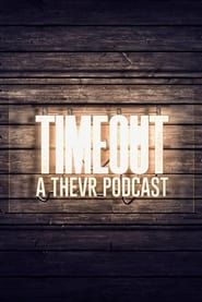 TIMEOUT Podcast</b> saison 01 