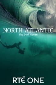 North Atlantic: The Dark Ocean</b> saison 01 